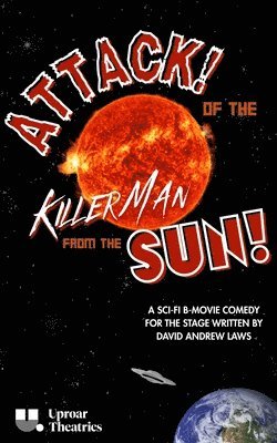 David Andrew Laws - Attack! of the Killer Man from the Sun!, Häftad