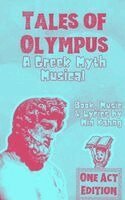 Min Kahng - TALES OF OLYMPUS - A Greek Myth Musical (One Act Edition), Häftad
