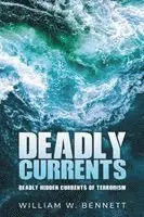 William W Bennett - Deadly Currents, Häftad. Tillgänglighet: Lägg i varukorg