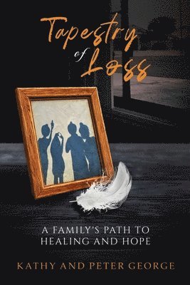 Kathy George, Peter George - Tapestry of Loss, Häftad