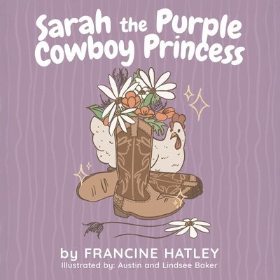 Francine Hatley - Sarah the Purple Cowboy Princess, Häftad