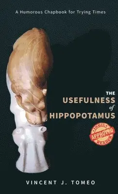 Vincent J Tomeo - Usefulness of Hippopotamus, Inbunden. Tillgänglighet: Lägg i varukorg