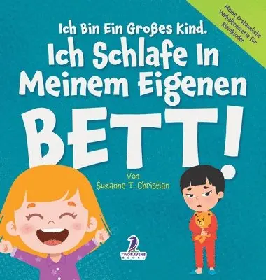 Suzanne T Christian, Two Little Ravens - Ich Bin Ein Großes Kind. Ich Schlafe In Meinem Eigenen Bett!, Inbunden. Tillgänglighet: Lägg i varukorg