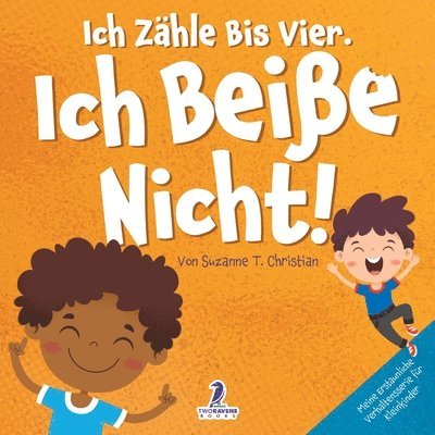 Ich Zähle Bis Vier. Ich Beiße Nicht!