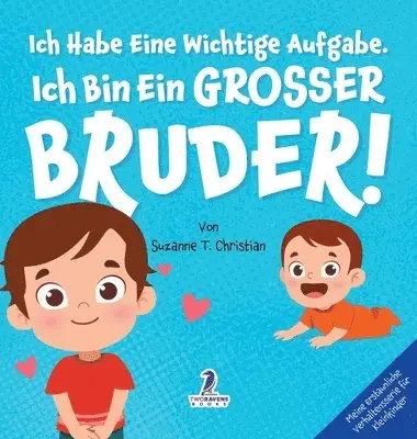 Suzanne T Christian, Two Little Ravens - Ich Habe Eine Wichtige Aufgabe. Ich Bin Ein Grosser Bruder!, Inbunden. Tillgänglighet: Lägg i varukorg