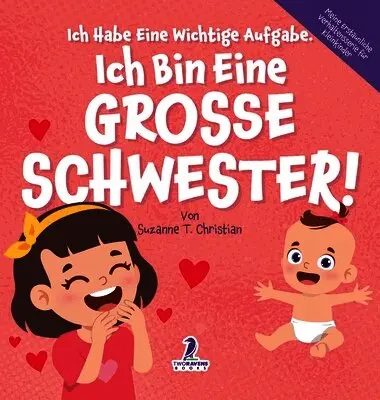 Suzanne T Christian, Two Little Ravens - Ich Habe Eine Wichtige Aufgabe. Ich Bin Eine Grosse Schwester!, Inbunden. Tillgänglighet: Lägg i varukorg