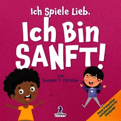 Suzanne T Lchristian, Two Little Ravens - Ich Spiele Lieb. Ich Bin Sanft!, Häftad. Tillgänglighet: Lägg i varukorg