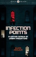 Elena Pavlova, Maria Haskins - Infection Points: A Winter Census of Urban Predators, Häftad