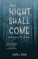 David J Rank - And Night Shall Come, Häftad. Tillgänglighet: Lägg i varukorg