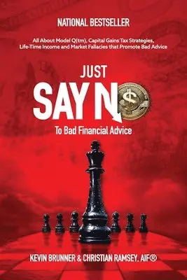 Kevin Brunner, Christian M Ramsey - Just Say No, To Bad Financial Advice, Häftad. Tillgänglighet: Lägg i varukorg