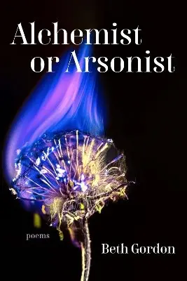 Beth Gordon - Alchemist or Arsonist, Häftad. Tillgänglighet: Kommande