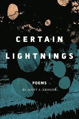 Scott Krieger - Certain Lightnings, Häftad