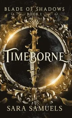 Sara Samuels - Timeborne, Inbunden. Tillgänglighet: Lägg i varukorg