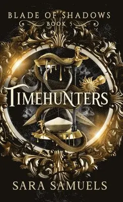 Sara Samuels - Timehunters, Inbunden. Tillgänglighet: Lägg i varukorg
