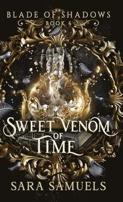 Sara Samuels - Sweet Venom of Time, Inbunden. Tillgänglighet: Lägg i varukorg