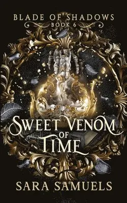 Sara Samuels - Sweet Venom of Time, Häftad. Tillgänglighet: Lägg i varukorg