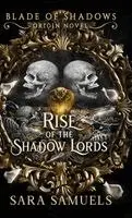 Sara Samuels - Rise of the Shadow Lords, Inbunden. Tillgänglighet: Lägg i varukorg