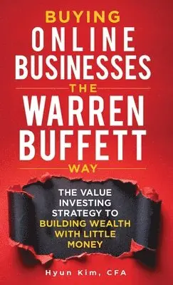 Hyun Kim - Buying Online Businesses The Warren Buffett Way, Inbunden. Tillgänglighet: Lägg i varukorg