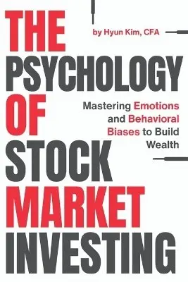 Hyun Kim - Psychology of Stock Market Investing, Häftad. Tillgänglighet: Lägg i varukorg