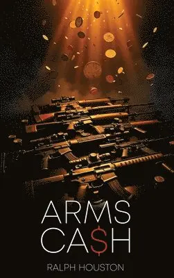 Ralph Houston - Arms Cash, Inbunden. Tillgänglighet: Lägg i varukorg