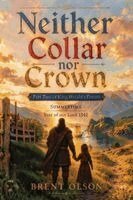 Brent Olson - Neither Collar nor Crown, Häftad. Tillgänglighet: Lägg i varukorg