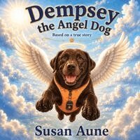 Susan Aune - Dempsey the Angel Dog, Häftad. Tillgänglighet: Lägg i varukorg