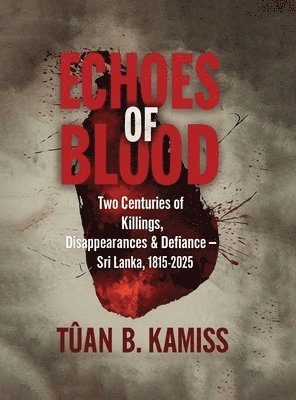 Tuan B Kamiss - Echoes of Blood, Inbunden