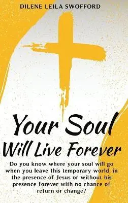 Dilene Leila Swofford - Your Soul Will Live Forever, Inbunden. Tillgänglighet: Lägg i varukorg