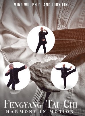 Ming Wu - Fengyang Tai Chi, Inbunden