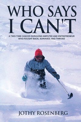Jothy Rosenberg - Who Says I Can't, Häftad