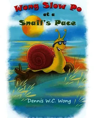 Dennis W C Wong - Wong Slow Po at a Snail's Pace, Häftad. Tillgänglighet: Lägg i varukorg