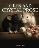 Dennis W C Wong - Glen and Crystal Prose, Häftad. Tillgänglighet: Lägg i varukorg