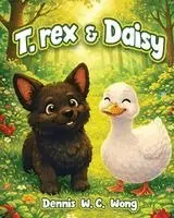 Dennis W C Wong - T.Rex and Daisy, Häftad. Tillgänglighet: Lägg i varukorg