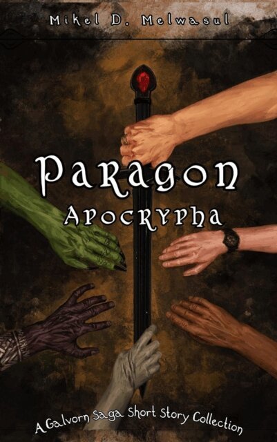 Mikel D. Melwasul, David Tullius, Mikel Melwasul - Paragon Apocrypha, E-bok