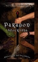 Mikel D Melwasul, David Tullius, Megan G Mossgrove - Paragon Apocrypha, Inbunden
