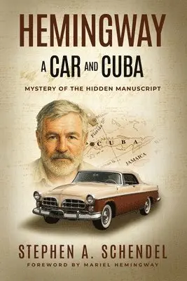 Stephen A Schendel - Hemingway A Car and Cuba, Häftad. Tillgänglighet: Lägg i varukorg