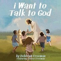 Deborah Freeman - i Want to Talk to God, Häftad. Tillgänglighet: Lägg i varukorg