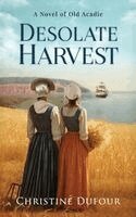 Christine Dufour - Desolate Harvest, Inbunden