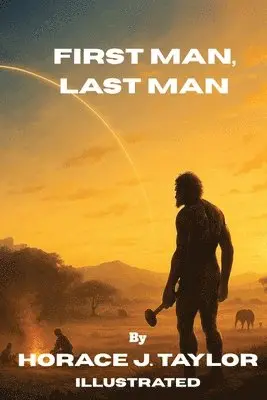 Horace J Taylor - First Man, Last Man, Häftad. Tillgänglighet: Lägg i varukorg