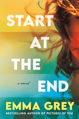 Emma Grey - Start at the End, Inbunden