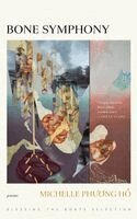 Michelle Phương Hồ - Bone Symphony, Inbunden