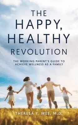 Theresa Y Wee - Happy Healthy Revolution, Häftad. Tillgänglighet: Lägg i varukorg