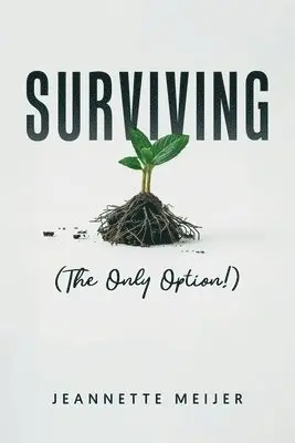 Jeannette Meijer - Surviving, Häftad. Tillgänglighet: Lägg i varukorg