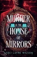 Staci Layne Wilson - Murder in the House of Mirrors, Övrigt