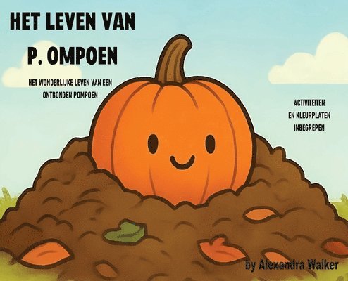 Alexandra Walker - Het Leven Van P. Ompoen, Inbunden. Tillgänglighet: Lägg i varukorg