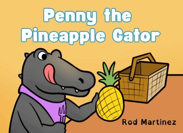 Rod Martinez - Penny the Pineapple Gator, E-bok