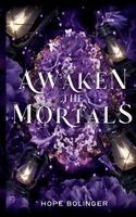Hope Bolinger - Awaken the Mortals, Häftad. Tillgänglighet: Lägg i varukorg
