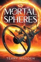 Terry Madden - Mortal Spheres, Häftad
