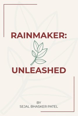 Sejal Bhasker Patel - Rainmaker, Häftad