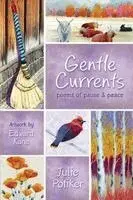 Julie Potiker - Gentle Currents, Häftad. Tillgänglighet: Lägg i varukorg